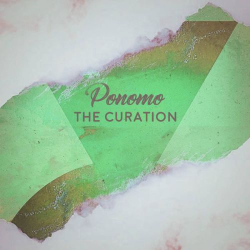 Ponomo – The Curation: Music